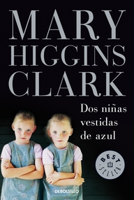 Libro: Dos niñas vestidas de azul - Higgins Clark, Mary