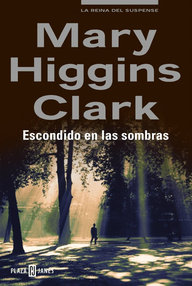 Libro: Escondido en las sombras - Higgins Clark, Mary