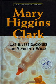 Libro: Las investigaciones de Alvirah y Willy - Higgins Clark, Mary