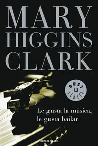 Libro: Le gusta la música, le gusta bailar - Higgins Clark, Mary