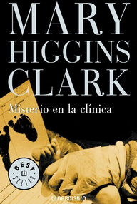 Libro: Misterio en la clínica - Higgins Clark, Mary