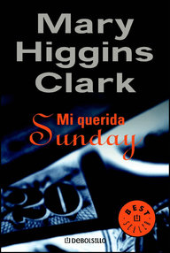 Libro: Mi querida Sunday - Higgins Clark, Mary