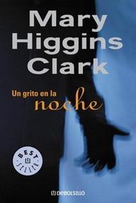 Libro: Un grito en la noche - Higgins Clark, Mary