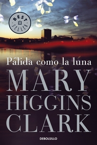 Libro: Pálida como la luna - Higgins Clark, Mary