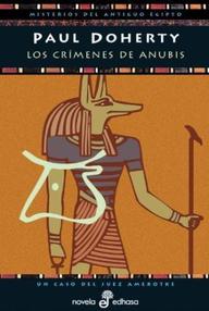 Libro: Juez Amerotke - 03 Los crímenes de Anubis - Doherty, Paul ( Michael Clynes)