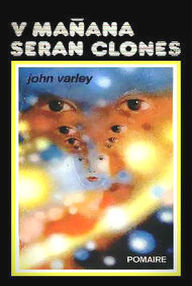 Libro: Ocho mundos - 01 Y mañana serán clones - Varley, John