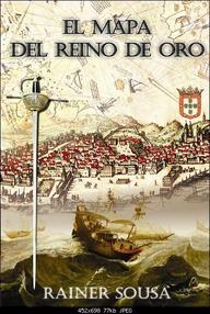 Libro: El mapa del Reino de Oro - Sousa, Rainer