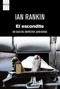 Libro: Rebus - 02 El Escondite - Rankin, Ian