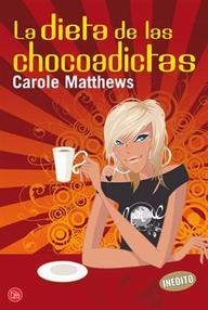 Libro: El club de las chocoadictas - 02 La dieta de las chocoadictas - Matthews, Carole