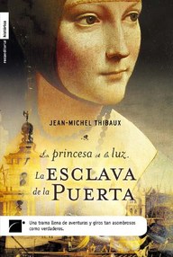Libro: La Princesa de la Luz - 01 La esclava de la Puerta - Thibaux, Jean-Michel
