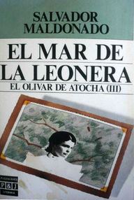 Libro: El olivar de Atocha - 03 El mar de la leonera - Salvador Maldonado, Lola