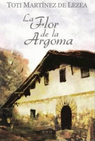Libro: La flor de la Argoma - Martínez de Lezea, Toti