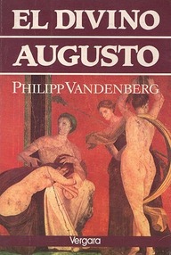 Libro: El divino Augusto - Philipp Vandenberg