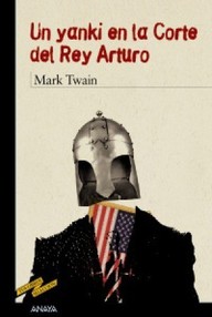 Libro: Un yanqui en la corte del rey Arturo - Twain, Mark