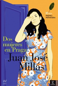 Libro: Dos mujeres en Praga - Millás, Juan José