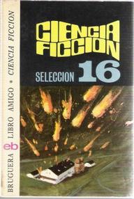 Libro: Selección ciencia ficción Bruguera Vol. 16 - Varios autores