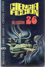 Libro: Selección ciencia ficción Bruguera Vol. 26 - Varios autores
