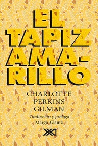 Libro: El tapiz amarillo - Perkins Gilman, Charlotte