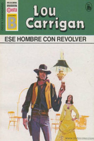 Libro: Ese hombre con revolver - Carrigan, Lou