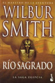 Libro: Saga egipcia - 01 Río sagrado - Smith, Wilbur