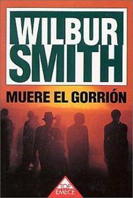Libro: Familia Courtney - 03 Muere el gorrión - Smith, Wilbur