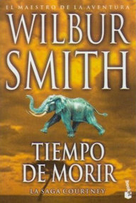 Libro: Familia Courtney - 08 Tiempo de morir - Smith, Wilbur