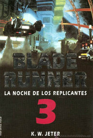 Libro: Blade Runner - 03 La Noche de los replicantes - Jeter, K. W.