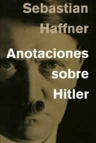Libro: Anotaciones sobre Hitler - Haffner, Sebastian