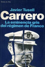 Libro: Carrero, la eminencia gris del régimen de Franco - Tusell, Javier