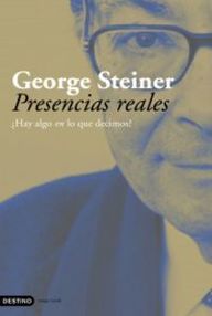 Libro: Presencias reales - Steiner, George