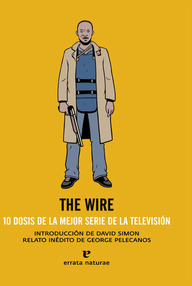 Libro: The Wire. 10 dosis de la mejor serie de la TV - Simon, David