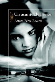 Libro: Un asunto de honor (Cachito) - Pérez-Reverte, Arturo