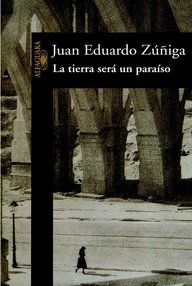 Libro: La tierra será un paraíso - Zúñiga, Juan Eduardo