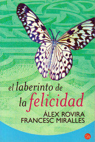 Libro: El laberinto de la felicidad - Rovira, Alex & Miralles, Francesc