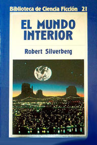 Libro: El mundo interior - Silverberg, Robert