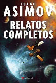Libro: Cuentos completos - 01 Cuentos completos I - Asimov, Isaac