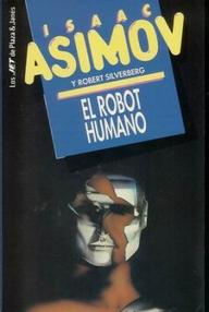 Libro: El robot humano (El hombre Bicentenario) - Asimov, Isaac & Silverberg, Robert
