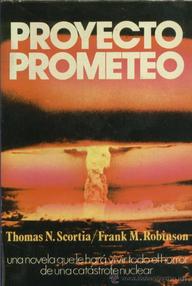 Libro: Proyecto Prometeo - Scortia, Thomas & Robinson, Frank