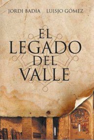 Libro: El Legado del Valle - Badia, Jordi & Gómez, Luisjo