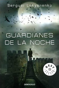 Libro: La Guardia - 01 Guardianes de la noche - Lukyanenko, Serguéi