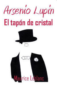 Libro: Arsenio Lupin - 06 El tapón de cristal - Leblanc, Maurice