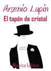 Arsenio Lupin - 06 El tapón de cristal