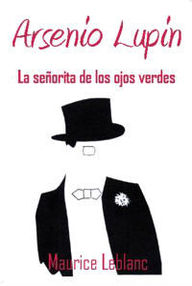 Libro: Arsenio Lupin - 08 La señorita de los ojos verdes - Leblanc, Maurice