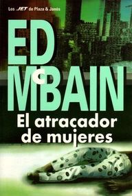 Libro: Distrito 87 - 02 El atracador de mujeres - McBain, Ed