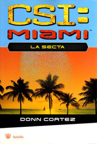 Libro: CSI Miami - 04 La Secta - Cortez, Donn