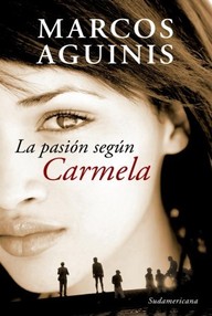 Libro: La pasión según Carmela - Aguinis, Marcos