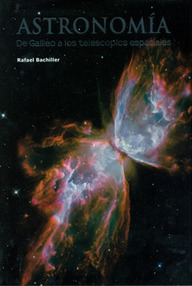 Libro: Grandes hitos de la Astronomía. 1609 a 2009 - Bachiller, Rafael