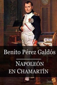 Libro: Episodios nacionales. Primera serie - 05 Napoleón en Chamartín - Pérez Galdós, Benito