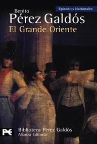 Libro: Episodios nacionales. Segunda serie - 04 El Grande Oriente - Pérez Galdós, Benito