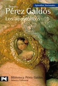 Libro: Episodios nacionales. Segunda serie - 09 Los apostólicos - Pérez Galdós, Benito